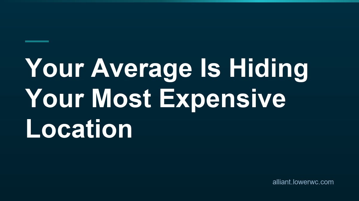 Your Average Is Hiding Your Most Expensive Location